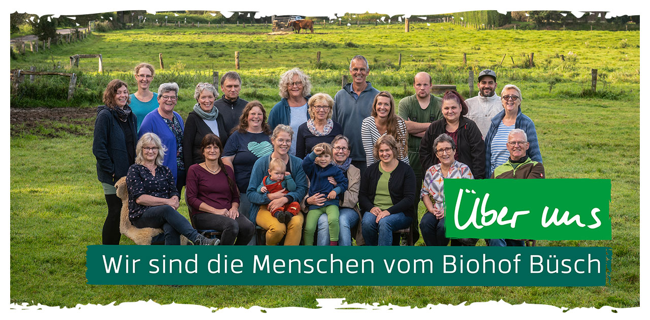 Wir sind die Menschen vom Biohof Büsch