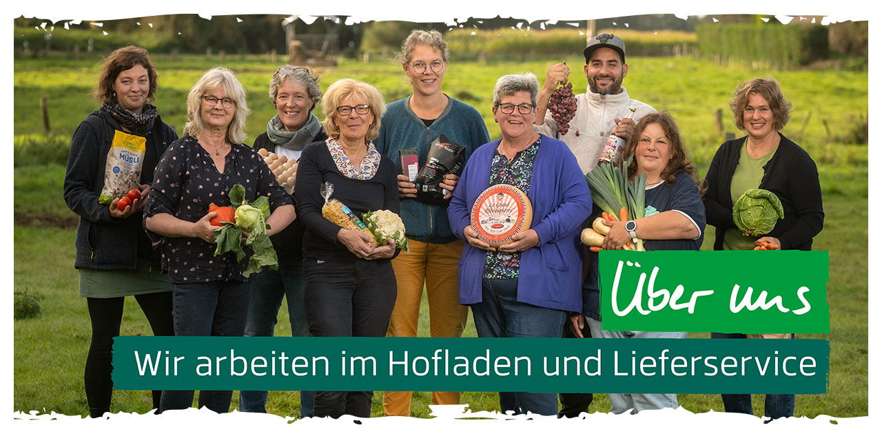 Wir arbeiten im Hofladen und Lieferservice